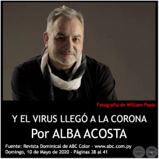 Y EL VIRUS LLEGÓ A LA CORONA - Por ALBA ACOSTA - Domingo, 10 de Mayo de 2020